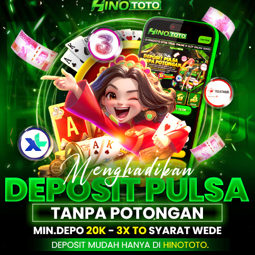 HINOTOTO - Daftar Situs Slot Deposit Pulsa XL Tanpa Potongan Resmi